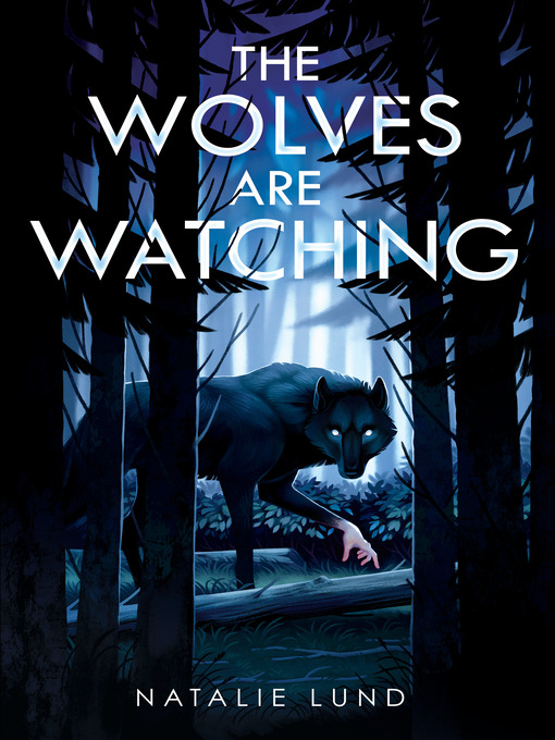 Title details for The Wolves Are Watching by Natalie Lund - Available